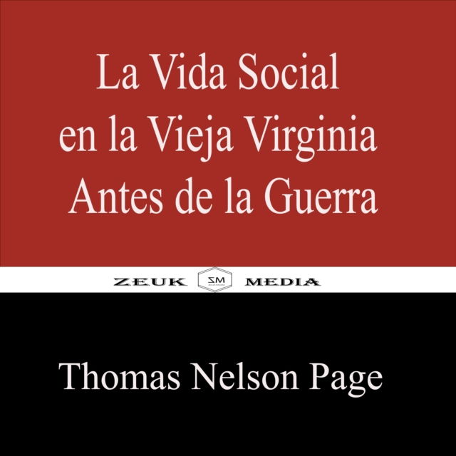 La Vida Social en la Vieja Virginia Antes de la Guerra, EPUB eBook