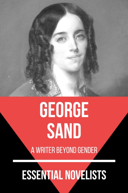 Essential Novelists - George Sand : a writer beyond gender, EPUB eBook