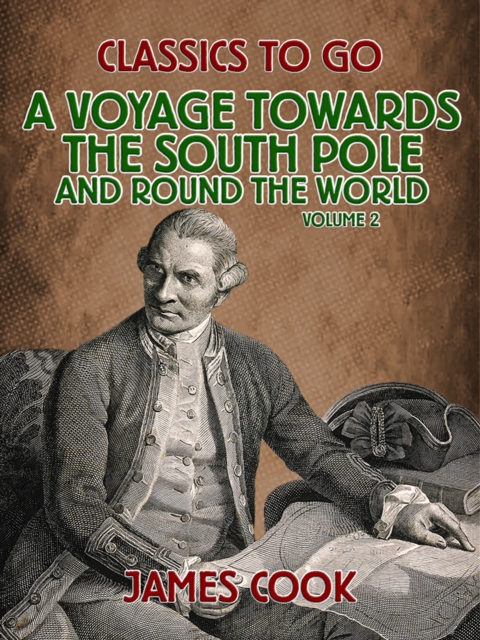 A Voyage Towards the South Pole and Round the World Volume 2, EPUB eBook