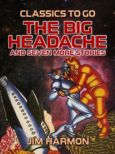 The Big Headache and seven more stories, EPUB eBook