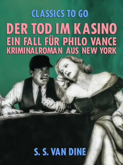 Der Tod im Kasino: Ein Fall fur Philo Vance. Kriminalroman aus New York., EPUB eBook