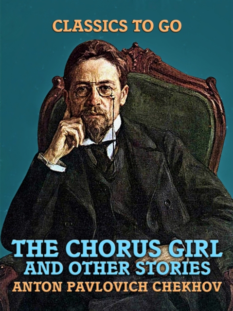 The Chorus Girl and Other Stories, EPUB eBook