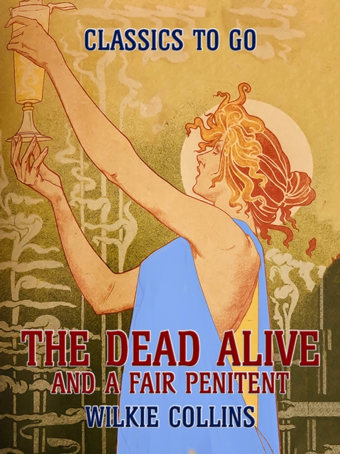 The Dead Alive and A Fair Penitent, EPUB eBook