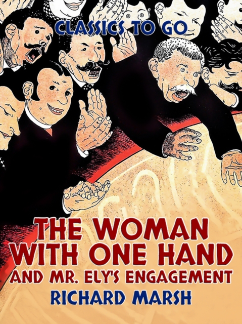 The Woman with One Hand, and Mr. Ely's Engagement, EPUB eBook