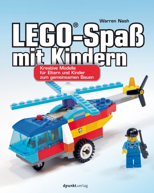 LEGO(R)-Spa mit Kindern : Kreative Modelle fur Eltern und Kinder zum gemeinsamen Bauen, PDF eBook
