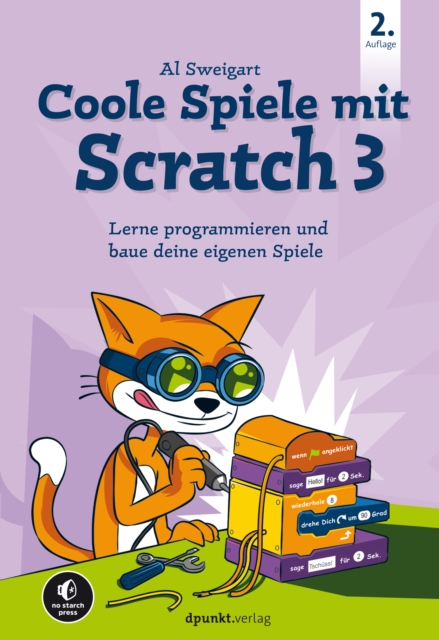 Coole Spiele mit Scratch 3 : Lerne programmieren und baue deine eigenen Spiele, PDF eBook