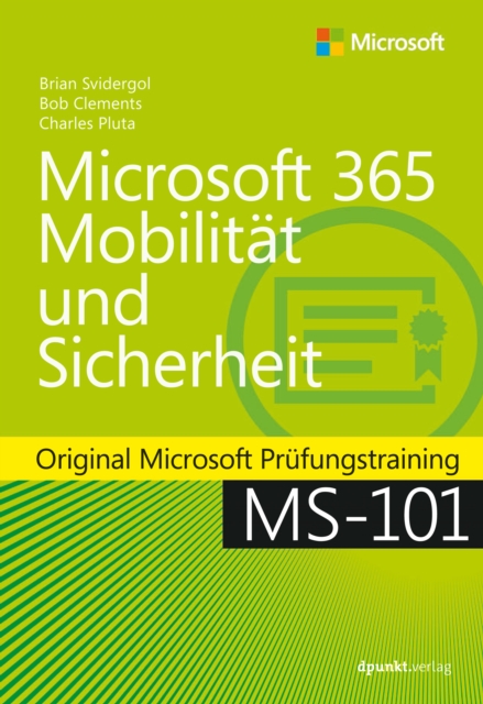 Microsoft 365 Mobilitat und Sicherheit : Original Microsoft Prufungstraining MS-101, EPUB eBook
