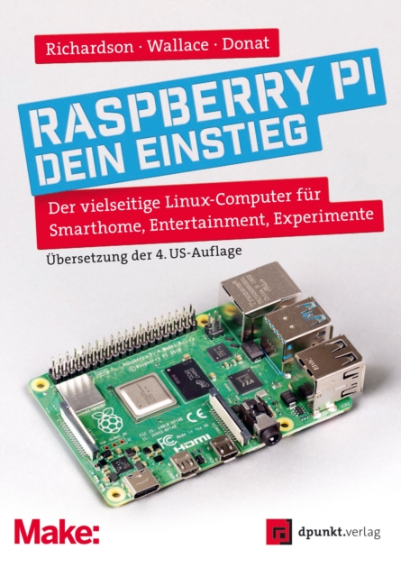 Raspberry Pi - dein Einstieg : Der vielseitige Linux-Computer fur Smarthome, Entertainment, Experimente, EPUB eBook