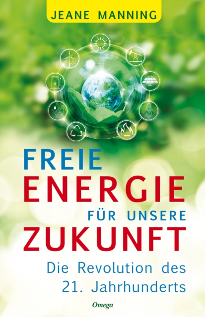 Freie Energie fur unsere Zukunft : Die Revolution des 21. Jahrhunderts, EPUB eBook