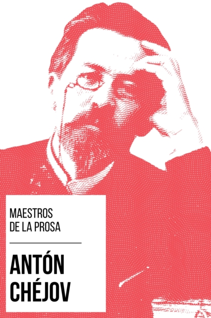 Maestros de la Prosa - Anton Chejov, EPUB eBook