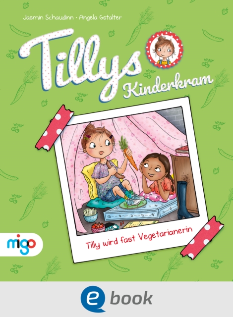 Tillys Kinderkram. Tilly wird fast Vegetarianerin : Frohlich-freches und flauseflusigleichtes Vorlesebuch ab 4 Jahren, EPUB eBook