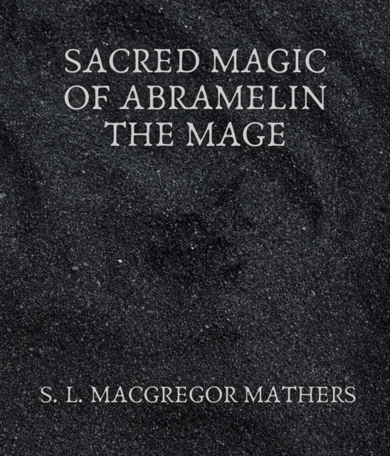 Sacred Magic Of Abramelin The Mage, EPUB eBook