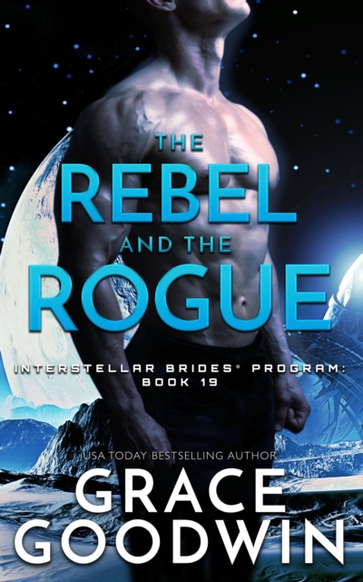 The Rebel and the Rogue : Interstellar Brides(R) Program, EPUB eBook