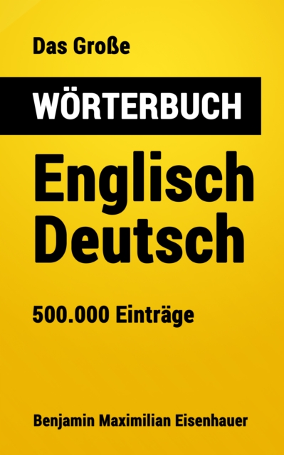 Das Groe Worterbuch Englisch - Deutsch : 500.000 Eintrage, EPUB eBook