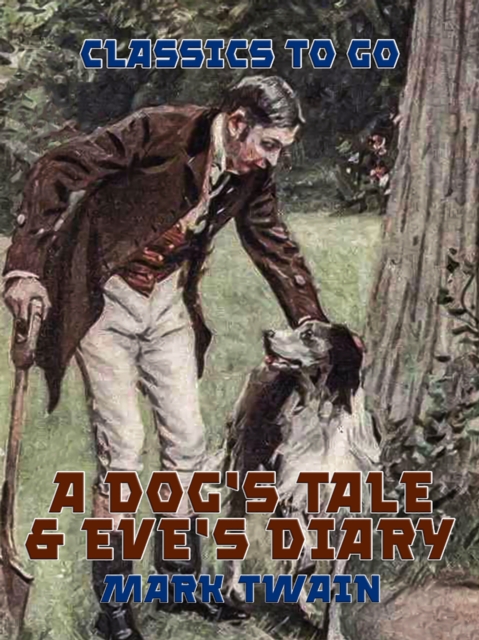 A Dog's Tale & Eve's Diary, EPUB eBook