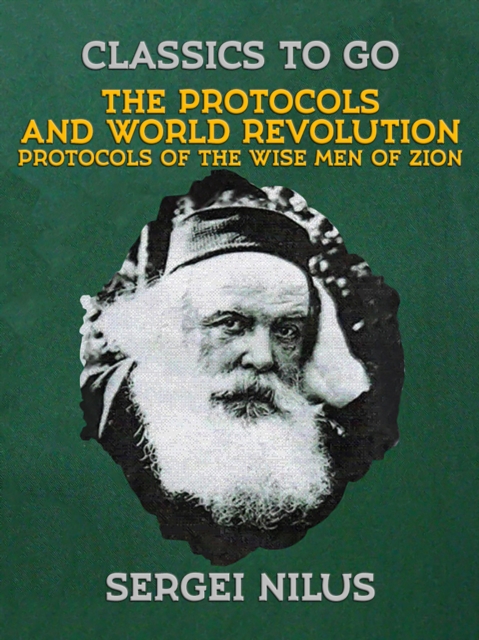 The Protocols and World Revolution, Protocols of the Wise Men of Zion, EPUB eBook