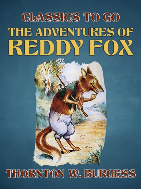 The Adventures of Reddy Fox, EPUB eBook