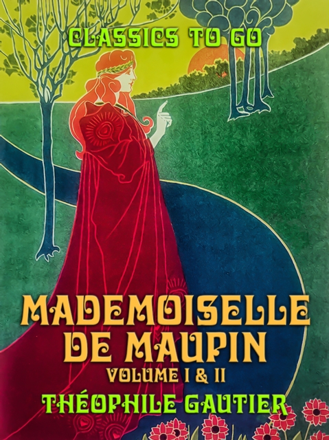 Mademoiselle de Maupin Volume I & II, EPUB eBook