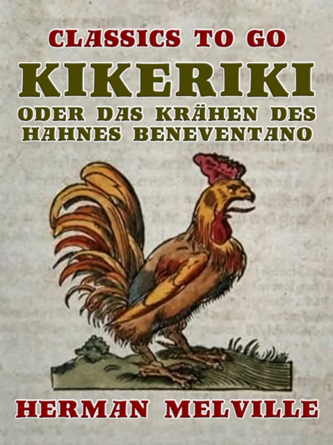 Kikeriki oder Das Krahen des Hahnes Beneventano, EPUB eBook