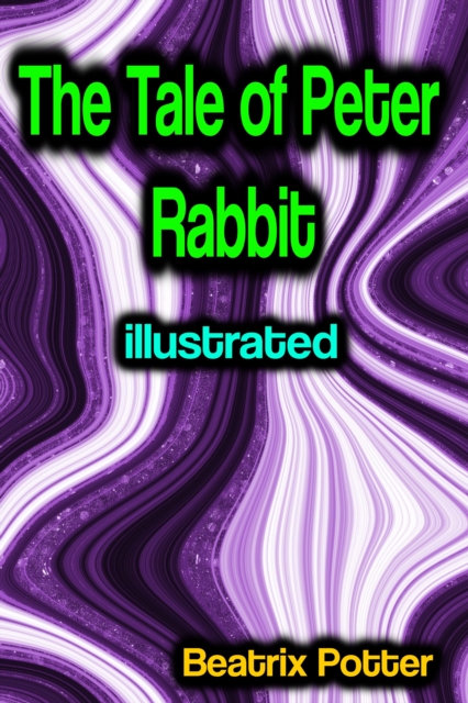 The Tale of Peter Rabbit illustrated, EPUB eBook
