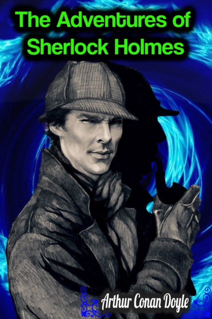 The Adventures of Sherlock Holmes - Arthur Conan Doyle, EPUB eBook