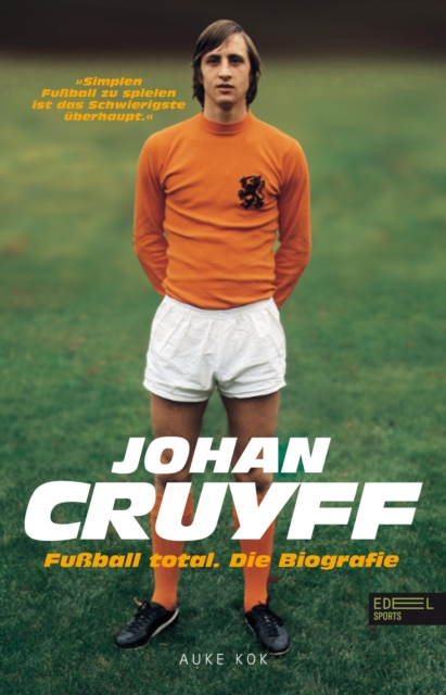 Johan Cruyff - Fuball Total : Die Biografie, EPUB eBook