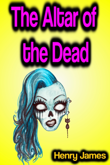 The Altar of the Dead, EPUB eBook