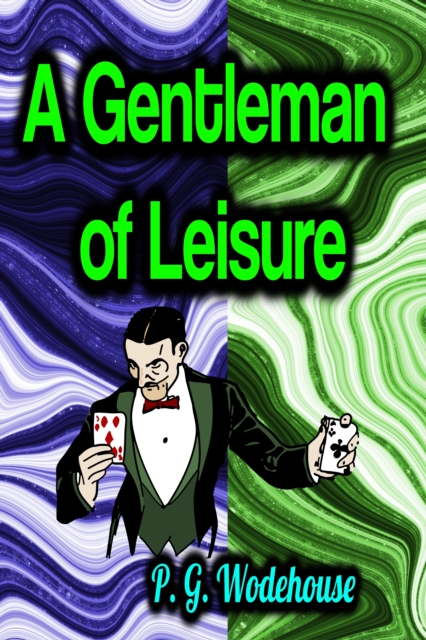 A Gentleman of Leisure, EPUB eBook