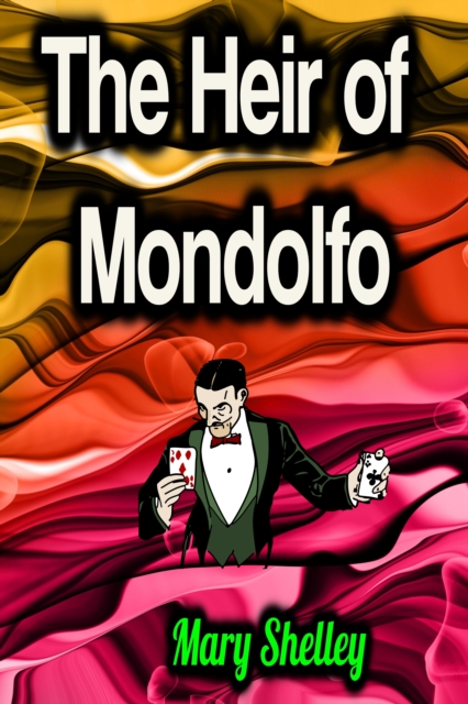 The Heir of Mondolfo, EPUB eBook