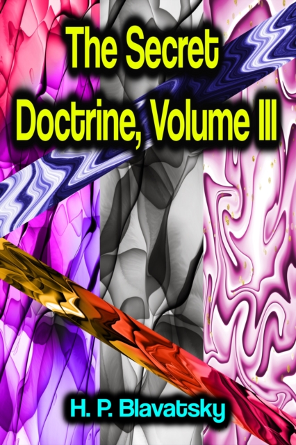 The Secret Doctrine, Volume III, EPUB eBook