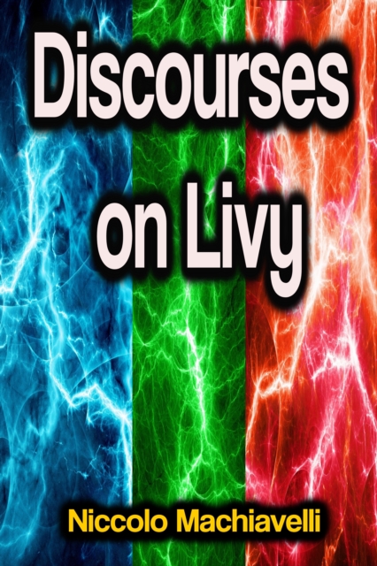 Discourses on Livy, EPUB eBook