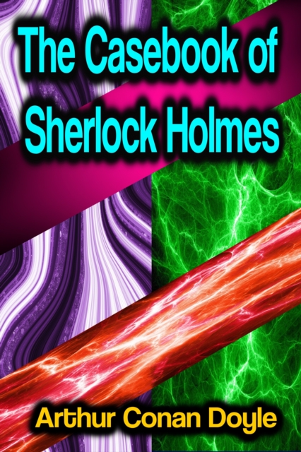 The Casebook of Sherlock Holmes, EPUB eBook