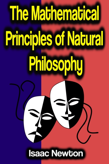 The Mathematical Principles of Natural Philosophy, EPUB eBook
