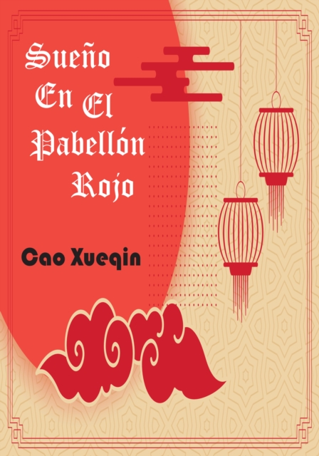 Sueno En El Pabellon Rojo : Obra completa Incluye los 120 capitulos, EPUB eBook