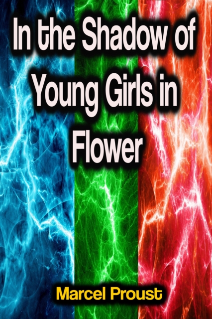 In the Shadow of Young Girls in Flower, EPUB eBook