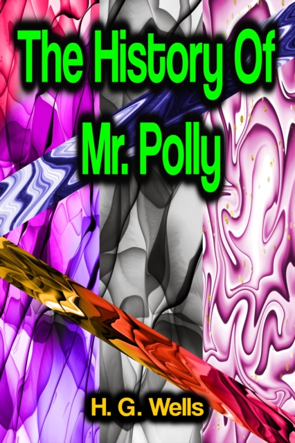 The History Of Mr. Polly, EPUB eBook