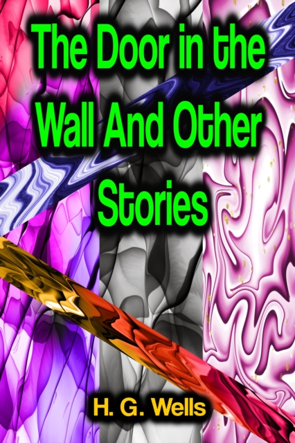 The Door in the Wall And Other Stories, EPUB eBook