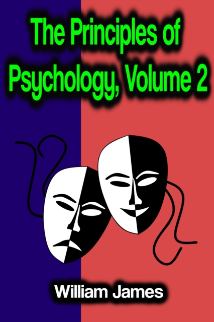 The Principles of Psychology, Volume 2, EPUB eBook