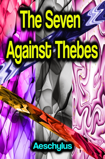 The Seven Against Thebes, EPUB eBook