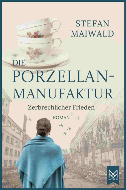 Die Porzellanmanufaktur - Zerbrechlicher Frieden : Roman. Die Thalmeyer-Saga, EPUB eBook