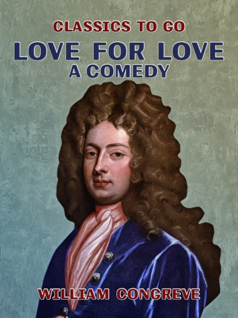 Love for Love A Comedy, EPUB eBook