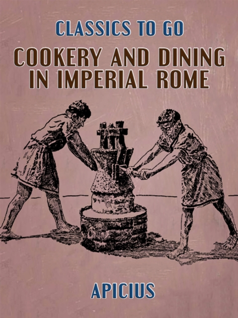 Cookery and Dining in Imperial Rome, EPUB eBook
