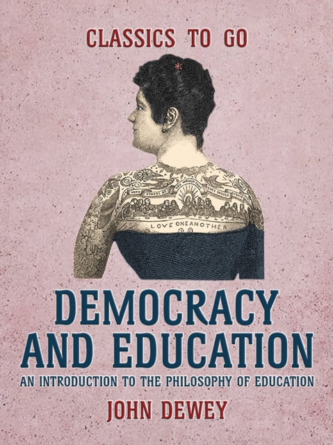 Democracy and Education An Introduction to the Philosophy of Education, EPUB eBook