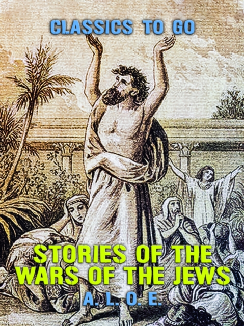 Stories of the Wars of the Jews, EPUB eBook