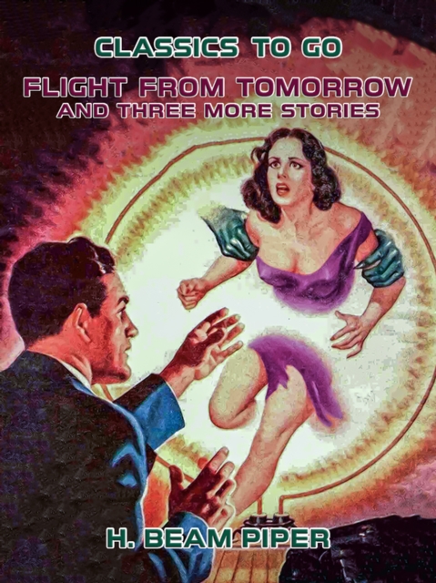 Flight From Tomorrow and three more stories, EPUB eBook
