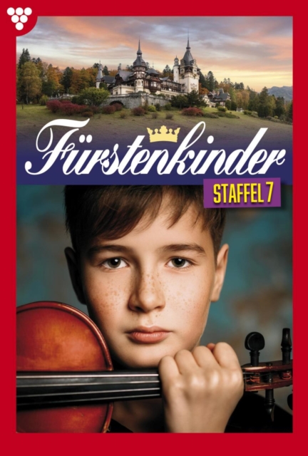 E-Book 61-70 : Furstenkinder Staffel 7 - Adelsroman, EPUB eBook