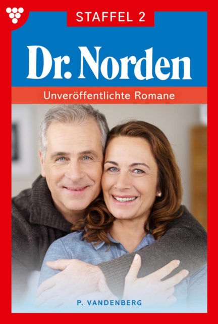 E-Book 11-20 : Dr. Norden - Unveroffentlichte Romane Staffel 2 - Arztroman, EPUB eBook