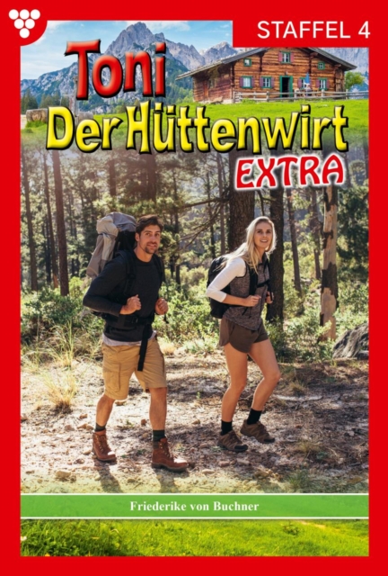 E-Book 31-40 : Toni der Huttenwirt Extra Staffel 4 - Heimatroman, EPUB eBook