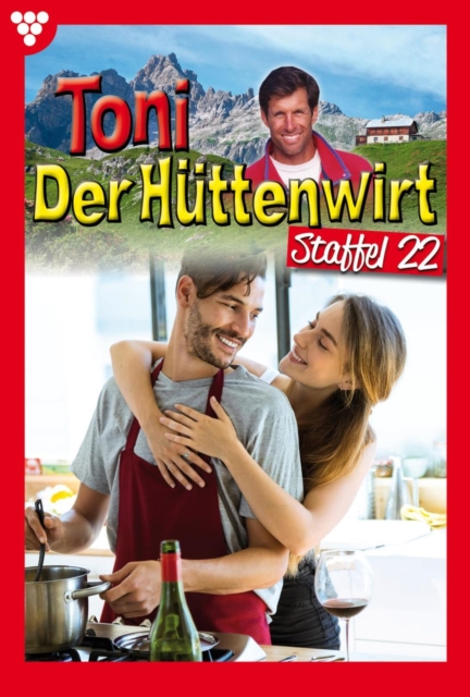 E-Book 211-220 : Toni der Huttenwirt Staffel 22 - Heimatroman, EPUB eBook