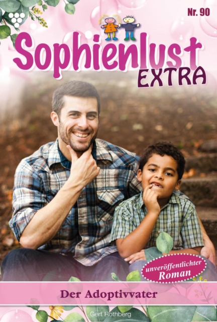 Der Adoptivvater : Sophienlust Extra 90 - Familienroman, EPUB eBook